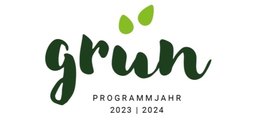 Das Programmjahr 2023/2024 unter dem Motto GRÜN